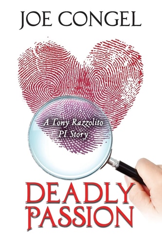Deadly Passion A Tony Razzolito PI Story