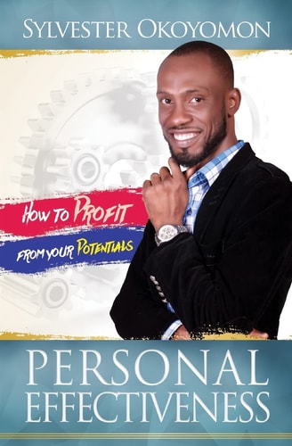 Personal Effectiveness How to Profit from Your Potentials