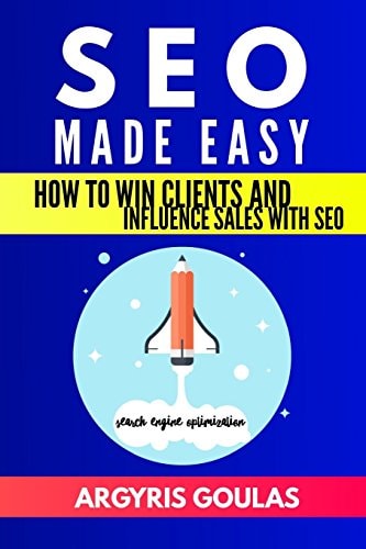 SEO Made Easy How to Win Clients and Influence Sales with SEO