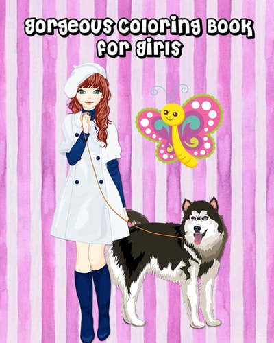 Gorgeous Coloring Book for Girls The Really Best Relaxing Coloring Book For Girls (Cute Animals, Swan, Bird, Rabbit, Dog, Elephant And More, Kids Coloring Books Ages 4-8, 9-12)