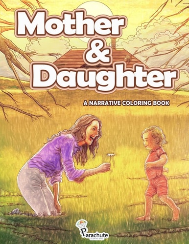 Mother and Daughter A Narrative Coloring Book. Coloring Book for Grown-Ups