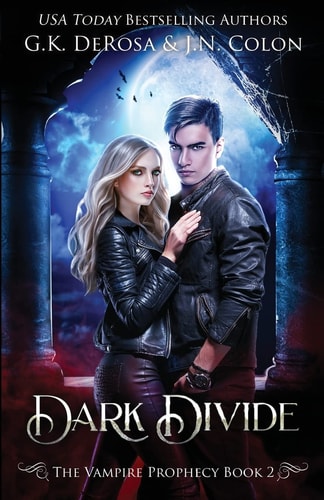 Dark Divide The Vampire Prophecy Book 2