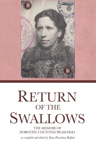 Return of the Swallows Dorothy, Countess Praschma's Memoir