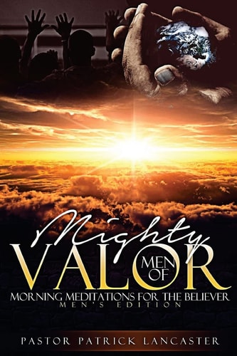 Mighty Men of Valor My Prayer for You Today Men's Edition