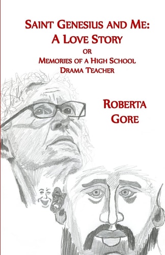 Saint Genesius and Me, a Love Story Memories of a High School Drama Teacher
