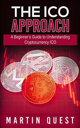 The ICO Approach A Beginner's Guide to Understanding Cryptocurrency ICO