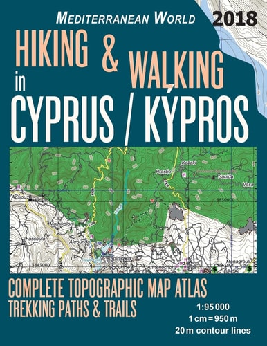 Hiking and Walking in Cyprus / Kypros Complete Topographic Map Atlas 1:95000 Trekking Paths and Trails Mediterranean World Trails, Hikes and Walks Topographic Map