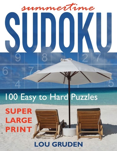Summertime Sudoku 100 Easy to Hard Puzzles - Large Print