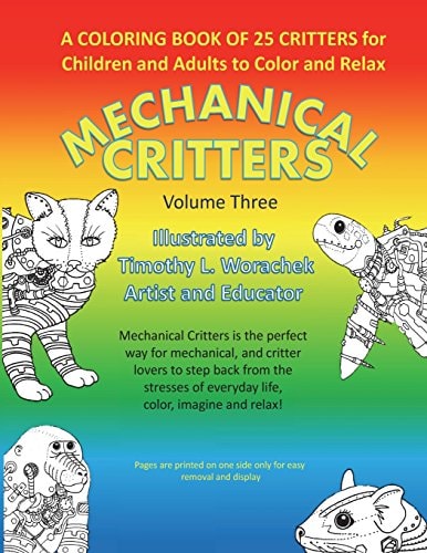 Mechanical Critters Volume Three Coloring Book for Children and Adults