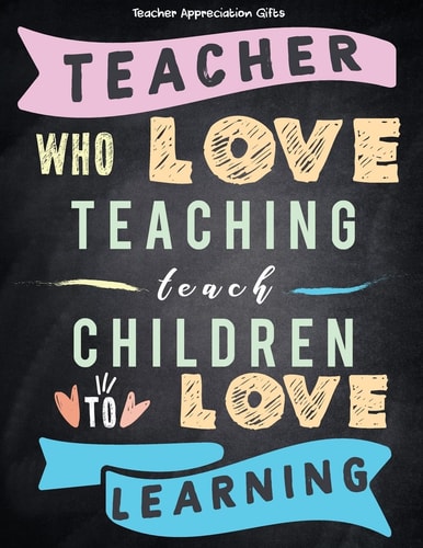 Teacher Appreciation Gifts - Teacher Who Love Teaching Teach Children To Love Learning Great For End of Year Gift - Thank You - Appreciation - Retirement