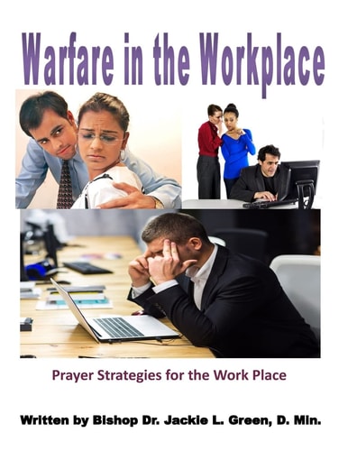 Warfare in the Work Place A Quick Prayer Guide for Christian Success in the Market Place