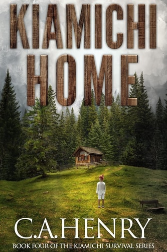 Kiamichi Home Book Four of the Kiamichi Survival Series