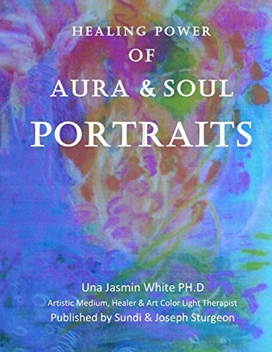 Healing Power of Aura and Soul Portraits