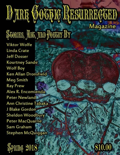 Dark Gothic Resurrected Magazine Spring 2018