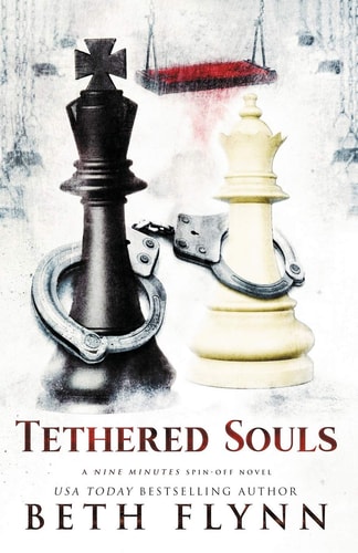 Tethered Souls A Nine Minutes Spin-Off Novel