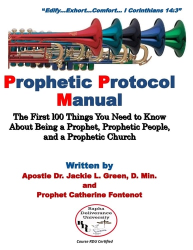 Prophetic Protocol Manual The First 100 Things You Need to Know About Being a Prophet, Prophetic People and a Prophetic Church