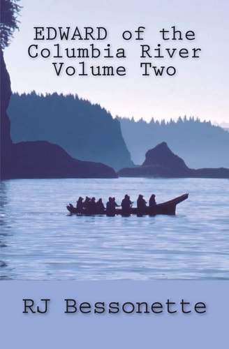 EDWARD of the Columbia River Volume Two
