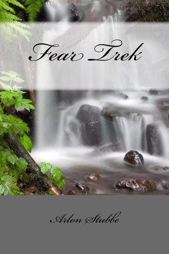 Fear Trek A Novel