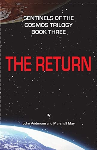 Sentinels of the Cosmos The Return