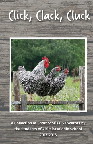 Click, Clack, Cluck Anthology of Altimira Student Writing