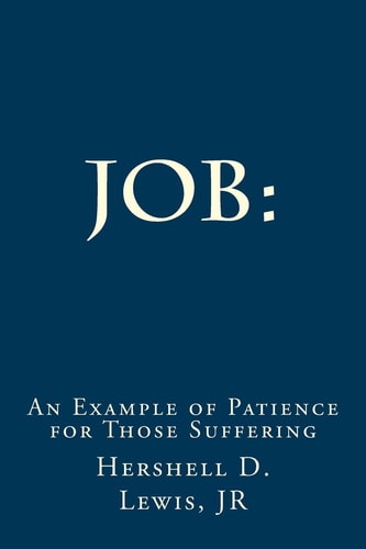 Job An Example of Patience for Those Suffering.