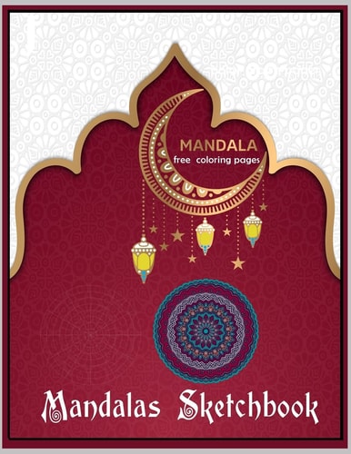 Mandalas Sketchbook Free Coloring Page Drawing and Coloring Mandalas Book / Activity Book / Sketchbook / Polar Graph Paper /Meditation / Relaxation / Happiness