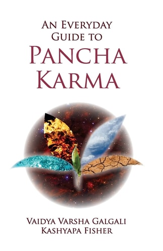 An Every Day Guide to Pancha Karma