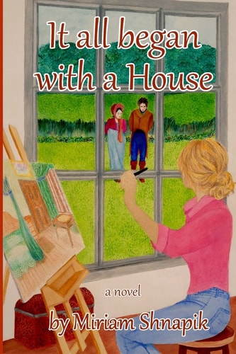 It All Began with a House A Novel