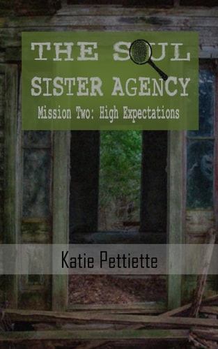 The Soul Sister Agency Mission 2: High Expectations