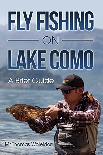 Fly Fishing on Lake Como A Brief Guide