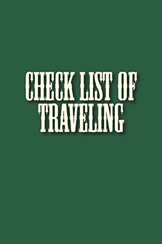 Check List of Traveling This Book Contains Space for Keeping Your Memory and Check List of Your Travel Belongings Size 6*9 Inches