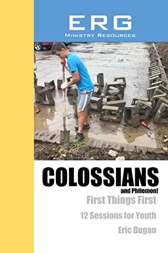 Colossians and Philemon First Things First;