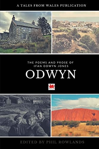 Odwyn The Poetry and Prose of Ifan Odwyn Jones