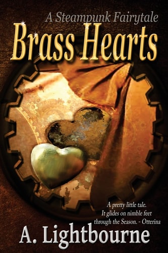 Brass Hearts A SteamPunk Fairytale