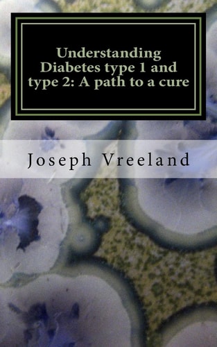 Understanding Diabetes Type 1 and Type 2: a Path to a Cure Diabetic Health Regeneration Plan (Health and Curing Disease)