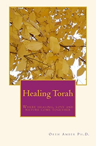 Healing Torah Where Healing, Love and Nature Come Together
