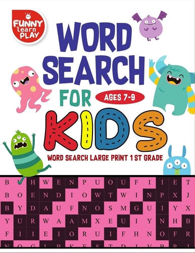 Word Search for Ages 7-9 Kids Word Search for Kids Ages 7-9 Activity Book for Education and Learning