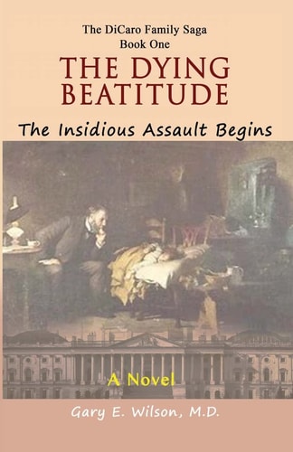 The Dying Beatitude The Insidious Assault Begins