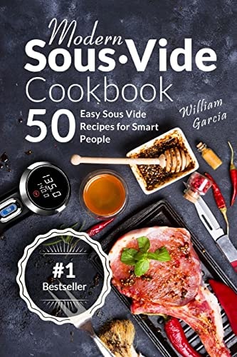 Modern Sous Vide Cookbook 50+ Easy Sous Vide Recipes for Smart People
