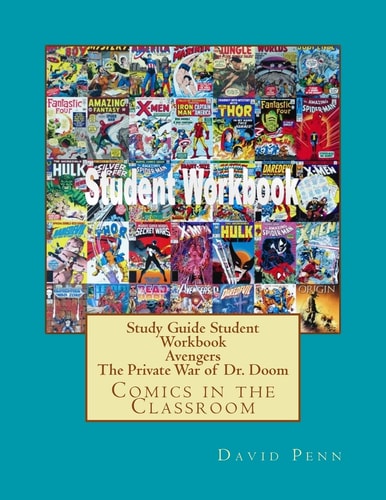 Study Guide Student Workbook Avengers The Private War of Dr. Doom Comics in the Classroom