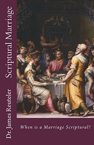 Scriptural Marriage When Is a Marriage Scriptural?