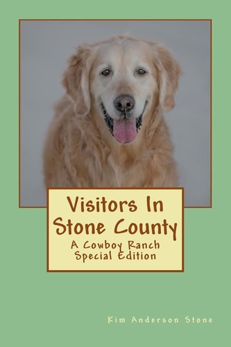 Visitors In Stone County A Cowboy Ranch Series Special Edition