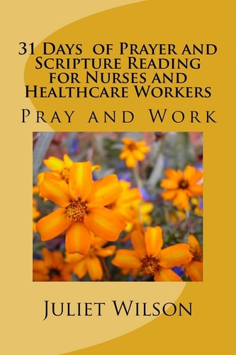 31 Days of Prayer and Scripture Reading for Nurses and Healthcare Workers Read and Pray