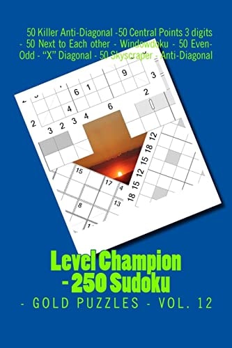 Level Champion - 250 Sudoku - Gold Puzzles - Vol. 12 This Is a Quality Book for You