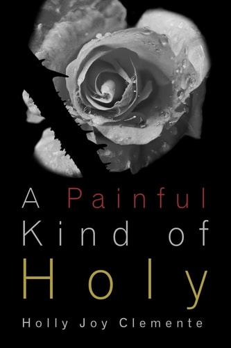 A Painful Kind of Holy Experiencing God's Tender Mercies and Faithful Presence Before, During, and After Miscarriage