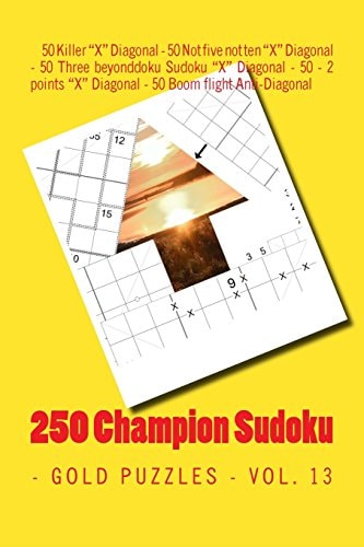 250 Champion Sudoku - Gold Puzzles - Vol. 13 This Is a Wonderful Book for You