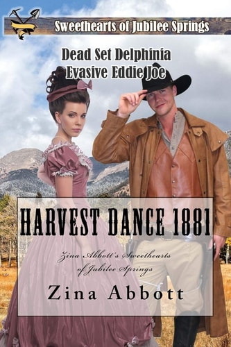 Harvest Dance 1881 Zina Abbott's Sweethearts of Jubilee Springs