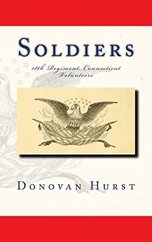 Soldiers of the 18th Regiment, Connecticut Volunteers