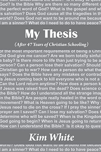 My Thesis After 47 Years of Christian School