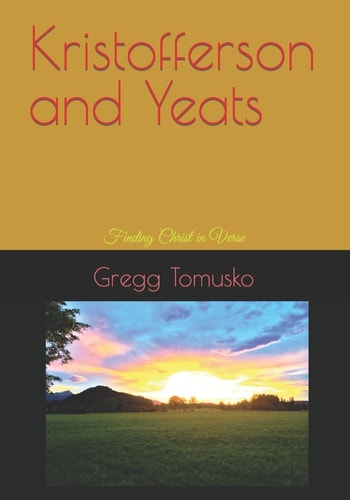 Kristofferson and Yeats Finding Christ in Verse